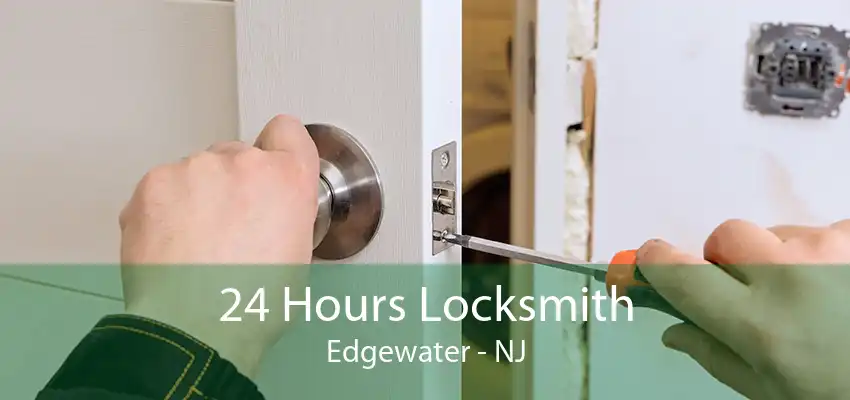 24 Hours Locksmith Edgewater - NJ