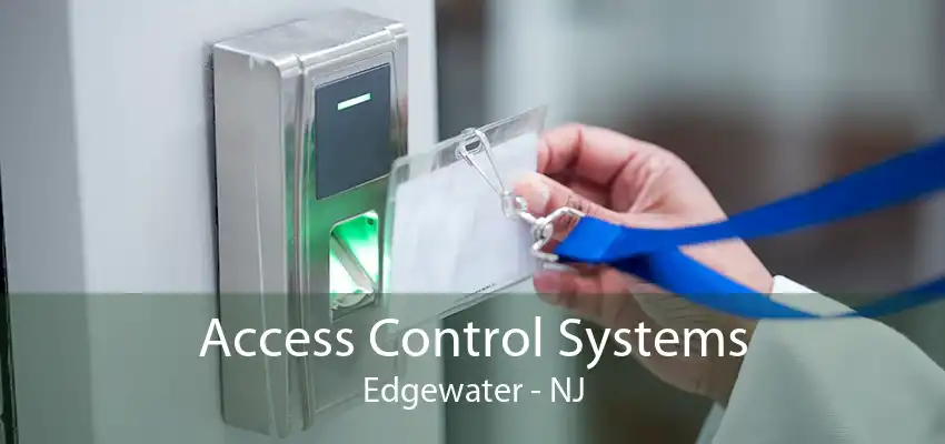 Access Control Systems Edgewater - NJ