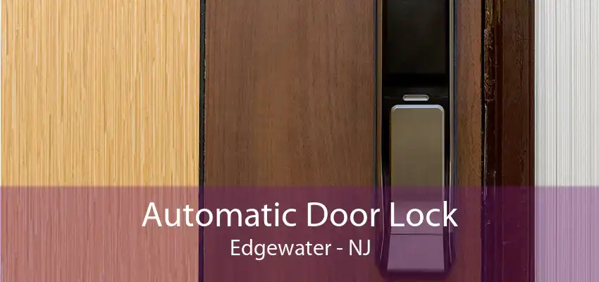 Automatic Door Lock Edgewater - NJ