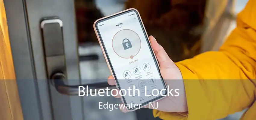 Bluetooth Locks Edgewater - NJ