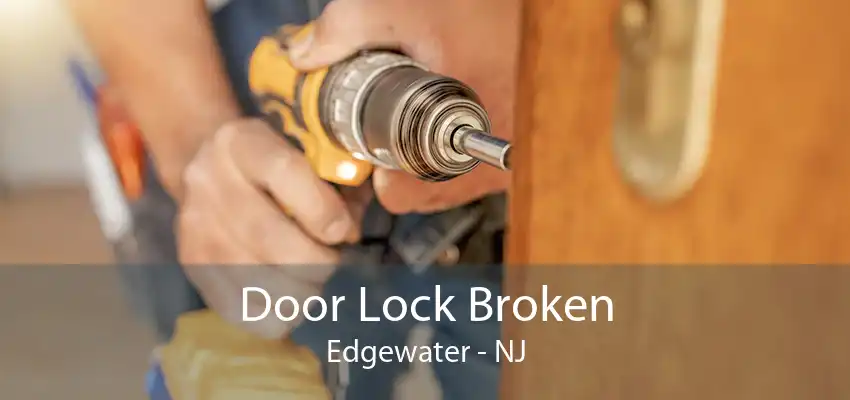 Door Lock Broken Edgewater - NJ