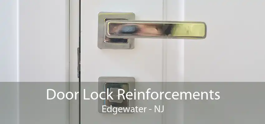 Door Lock Reinforcements Edgewater - NJ