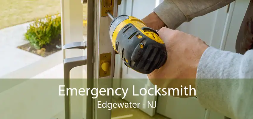 Emergency Locksmith Edgewater - NJ