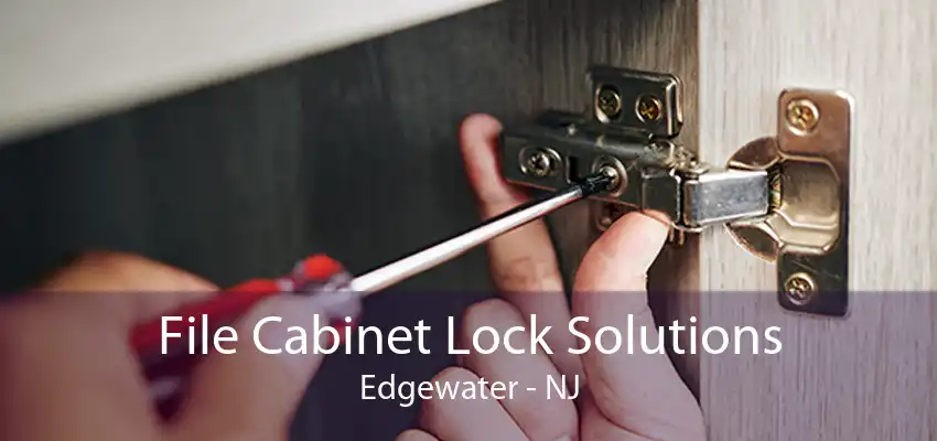 File Cabinet Lock Solutions Edgewater - NJ