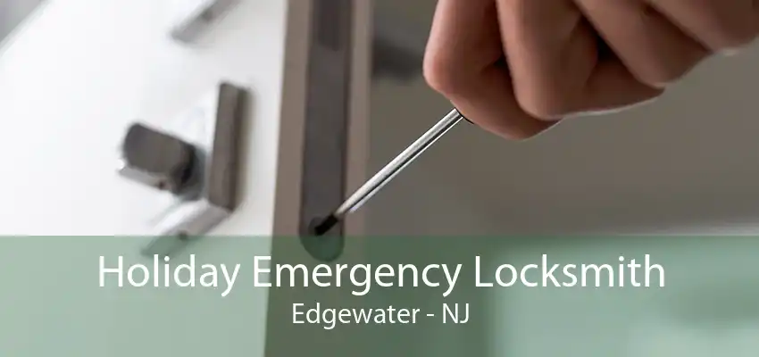 Holiday Emergency Locksmith Edgewater - NJ