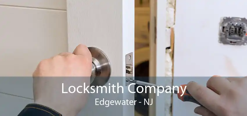 Locksmith Company Edgewater - NJ