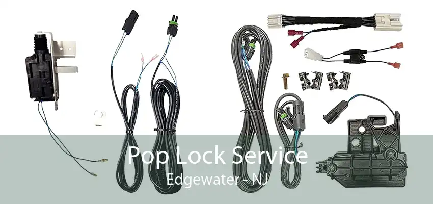 Pop Lock Service Edgewater - NJ