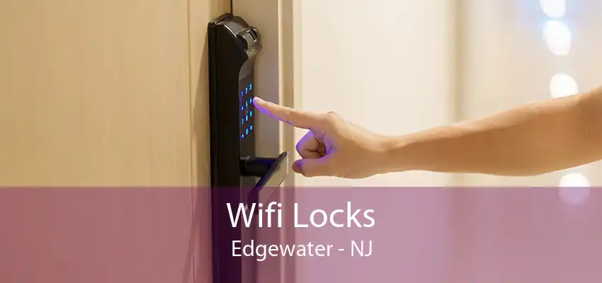 Wifi Locks Edgewater - NJ